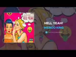 Weirdo King - Hell Yeah!